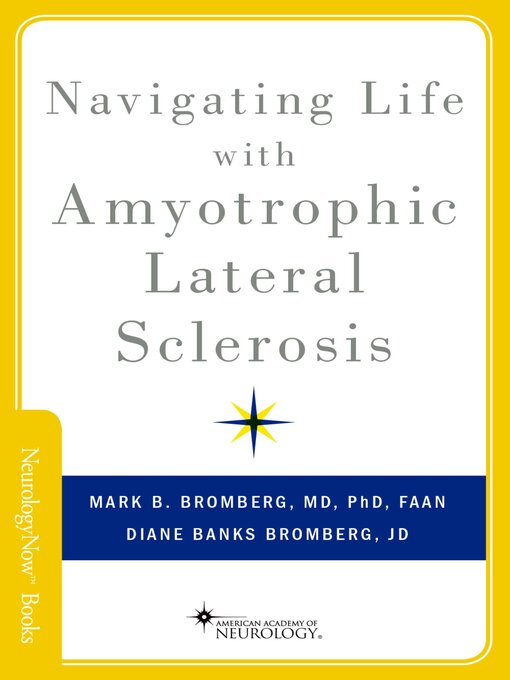 Title details for Navigating Life with Amyotrophic Lateral Sclerosis by Mark B. Bromberg - Available